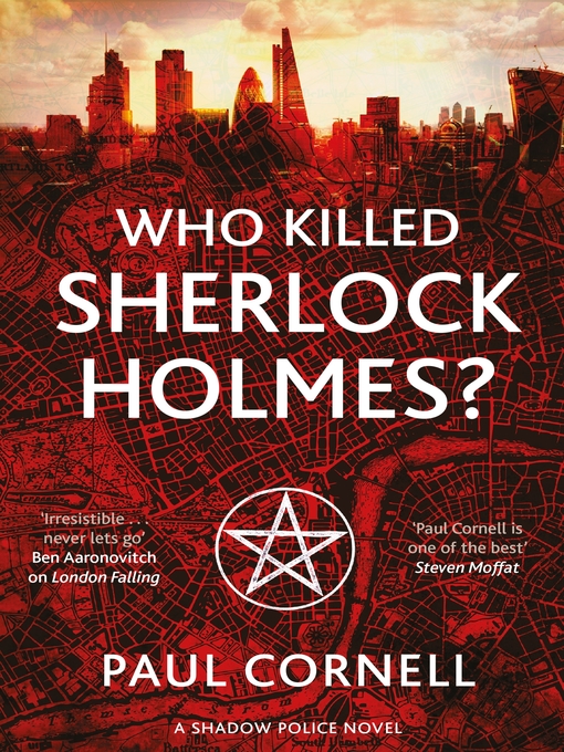 Title details for Who Killed Sherlock Holmes? by Paul Cornell - Available